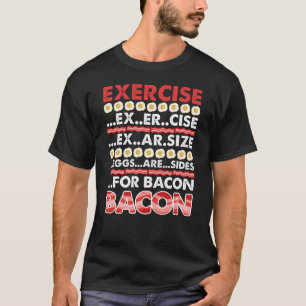T-shirt Oeufs d'exercice Foodie Funny Bacon Lover