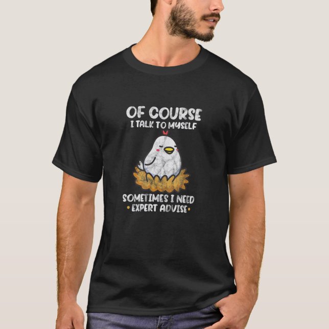 T-shirt Of Course I Talk To Myself Chicken Chick Farmer Di (Devant)