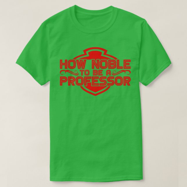 T-shirt of Youx27re a Professor Youx27re Wise (Design devant)