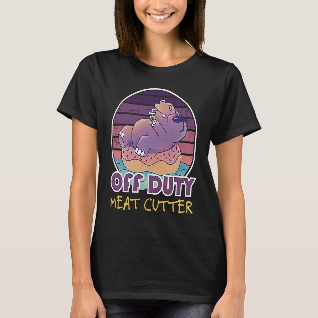 T-shirt Off Duty Meat Cutter Job Coworker (Devant)