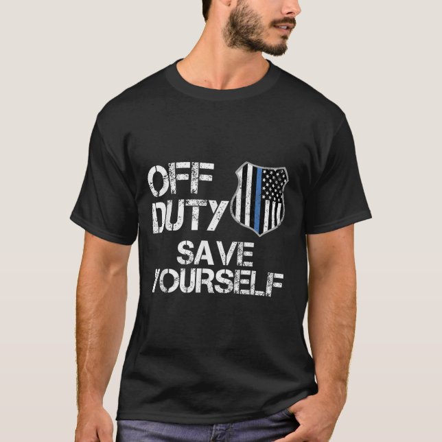 T-shirt Off Duty Save Yourself Funny Lice Blue Line Gift  (Devant)