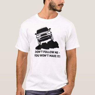 T-shirt Off-Road - Ne me suivez pas, vous ne réussirez pas