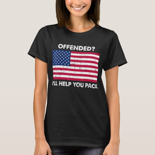 T-shirt Offended I'll Help You Pack Patriotic USA Flag (Devant)