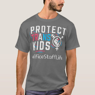 T-shirt Office Staff Protect Trans Kids Transgender LGBT P