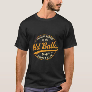 T-shirt Official Member Of The Old Balls Rowing Club Rower