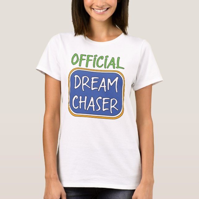T-shirt officiel de la chaser de rêve (Devant)
