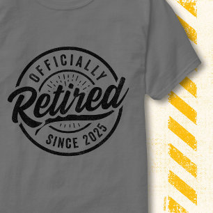T-shirt Officiellement à la retraite depuis 2025 Badge Rét