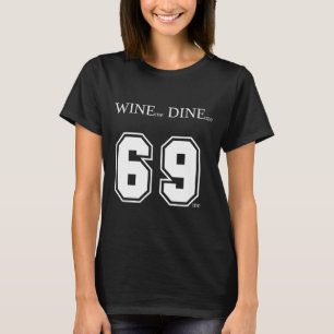 T-shirt Offrez-moi du vin, dînez-moi 69 Moi Drôles Hommes