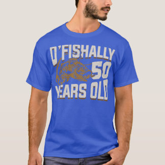 T-shirt OFishally 50 ans Pêcheur Anniversaire Cadeau
