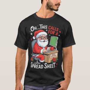 T-shirt Oh, cela nécessite un Père Noël de tableur Excel d