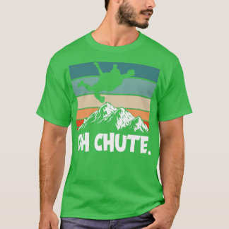 T-shirt Oh Chute
