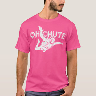 T-shirt Oh Chute - Extreme Sports Parachute Sky Plongée Pa