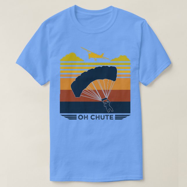 T-shirt Oh Chute Parachutant Skydiving (Design devant)
