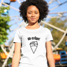 T-shirt Oh crêpe ! Drôle Mette