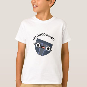 T-shirt Oh Good Brief Funny Sous-vêtements Pun
