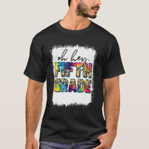 T-shirt Oh Hey Cinquième année Retour à l'école Tie Dye Lé