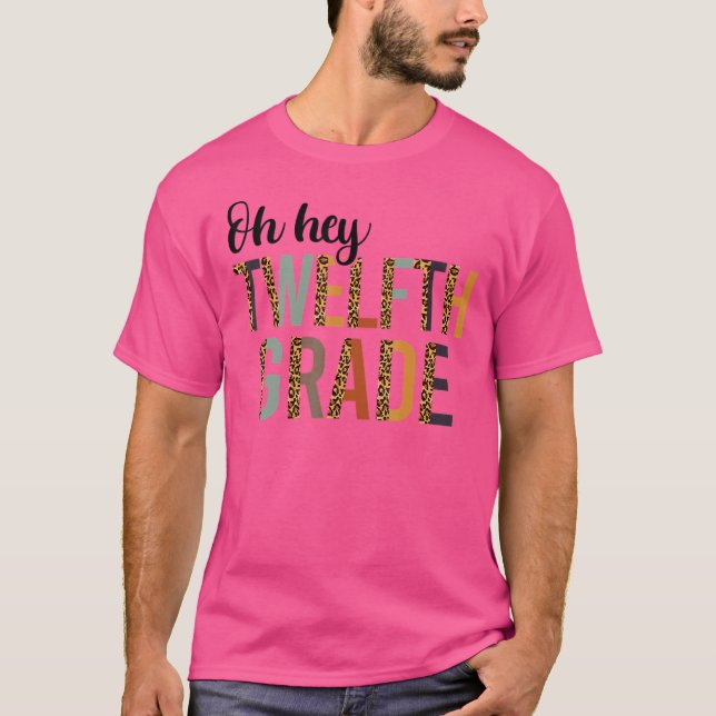 T-shirt Oh Hey Enseignant De 12E Année Leopard Premier Jou (Devant)