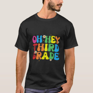 T-shirt Oh Hey Troisième Année Retour À L'École 3Ème Année