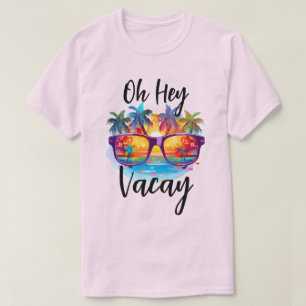 T-shirt Oh Hey Vacay Chemise Tropicale