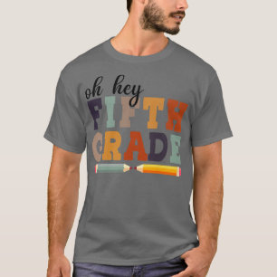 T-shirt Oh, La Cinquième Année De Retour À L'École Pour Le