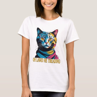 T-shirt Oh Lawd He Treading