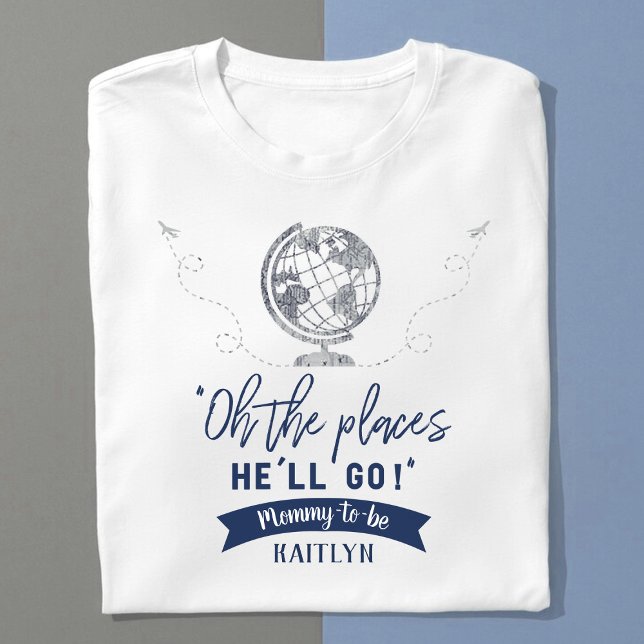 T-shirt "Oh Les Endroits Où Il Ira !" Baby shower Carte de (Créateur téléchargé)