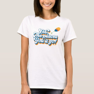 T-shirt Oh, les endroits où vous irez ! Citation avec ball