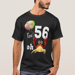 T-shirt Oh merde J'ai 56 ans 56e anniversaire Humour Crabe