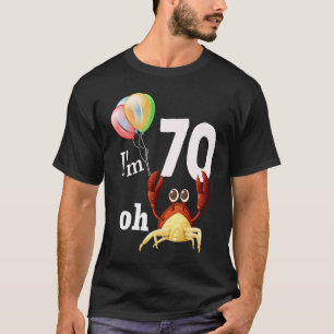 T-shirt Oh merde J'ai 70 ans 70e anniversaire Humour Crabe