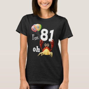 T-shirt Oh merde J'Ai 81 Ans 81 Ans Humour Crabe