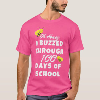 T-shirt Oh mon chéri, j'ai bourdonné pendant 100 jours d'é