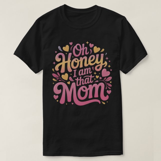 T-shirt "Oh mon chéri, JE SUIS CETTE MÈRE" (Design devant)