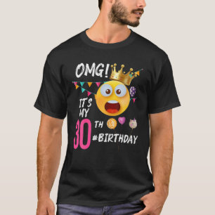 T-shirt Oh mon Dieu ! C'est ma fête d'anniversaire de 30 a