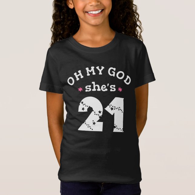 T-Shirt Oh mon dieu, elle a 21 ans (Devant)