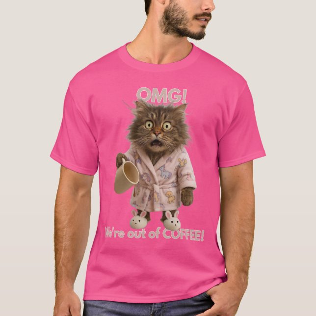T-shirt Oh mon Dieu ! Nous sommes à court de CAFÉ ! (Devant)