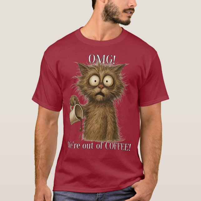 T-shirt Oh mon Dieu ! Nous sommes à court de CAFÉ ! (Devant)