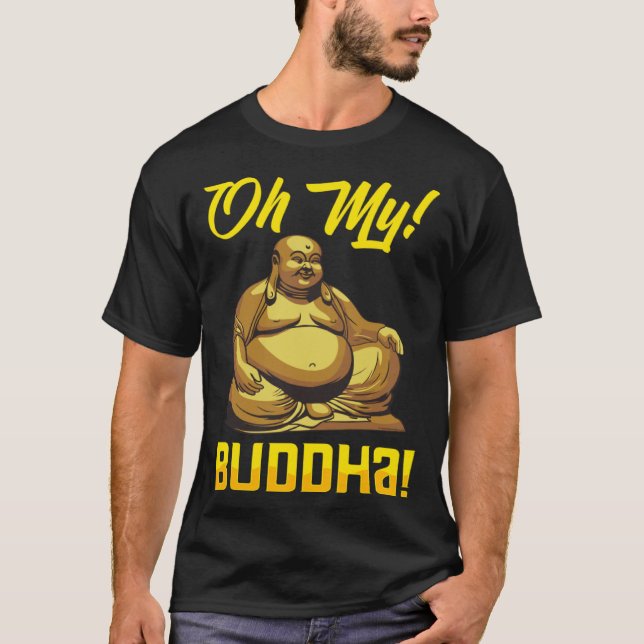 T-shirt Oh My Buddha Buddhist  Meditation & Mindfulness (Devant)
