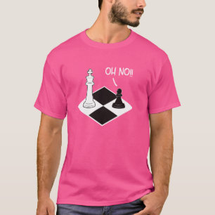 T-shirt Oh No King Pawn Chess Piece Drôle Joueur d'échecs 