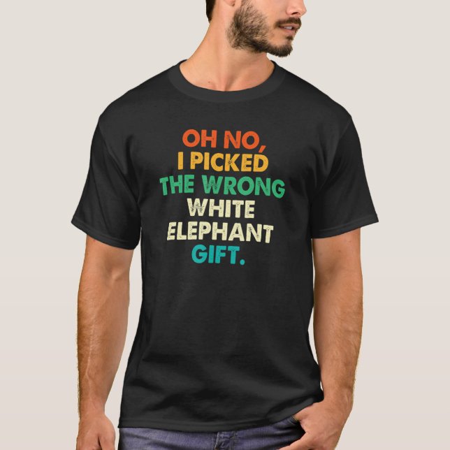 T-shirt Oh Non J'Ai Pris Le Mauvais Don D'Éléphant Blanc_5 (Devant)