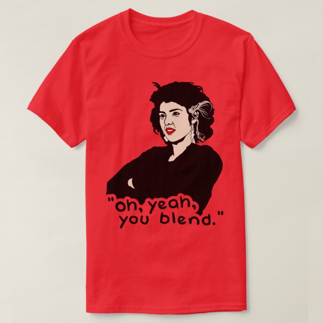 T-shirt Oh Ouais Tu Mélanges Ma Citation De Cousin Vinny (Design devant)