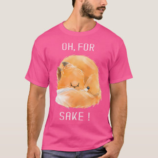 T-shirt Oh Pour Fox Sake Cute Funny Fox Animaux