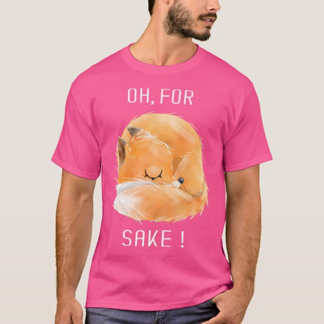T-shirt Oh Pour Fox Sake Cute Funny Fox Animaux (Devant)