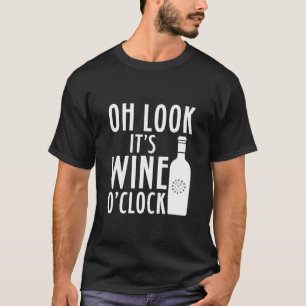 T-shirt Oh Regarde Son Vin Ou Horloge Boire