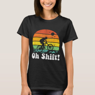 T-shirt Oh Shift Drôle de cycliste de VTT Vélo Rétro Cy