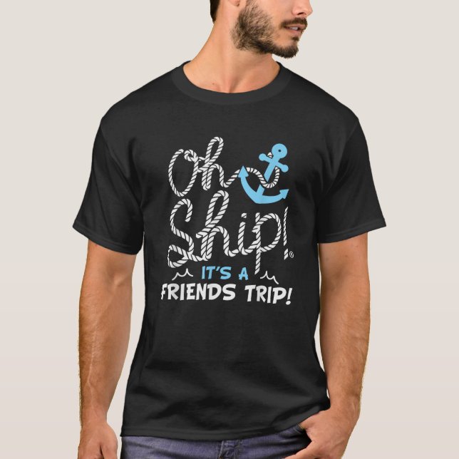 T-shirt Oh Ship It s a Friends Trip Group Matching Friends (Devant)