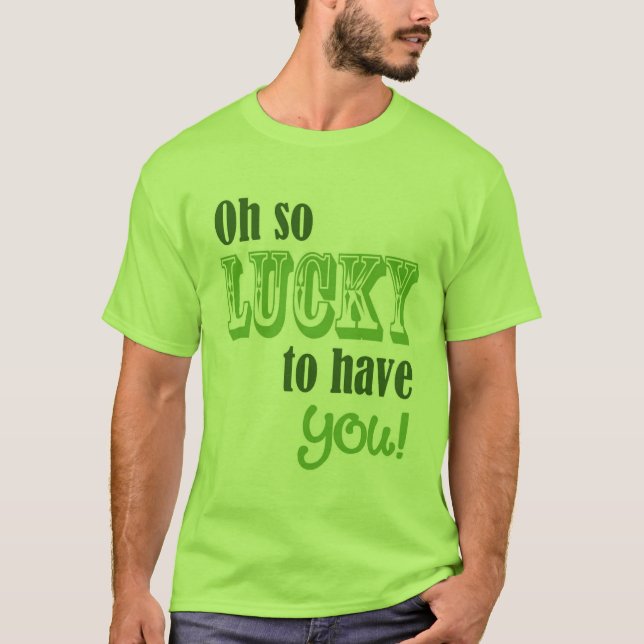 T-shirt Oh Si chanceux de vous avoir St Patrick's Day Homm (Devant)