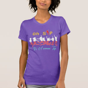 T-shirt Oh Sip C'est un voyage de femme Danse Amusement Fê