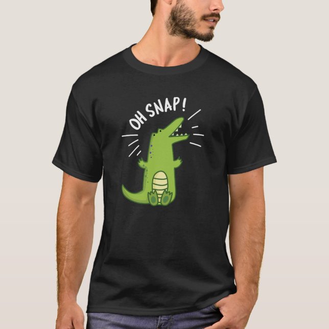 T-shirt Oh Snap Funny Snapping Crocodile Pun Dark BG (Devant)
