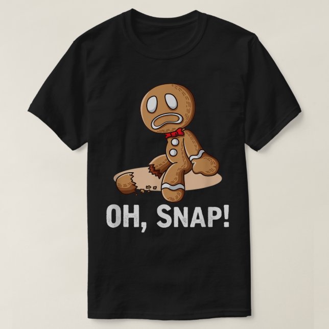 T-shirt Oh Snap Gingerbread Man Christmas Tee (Design devant)