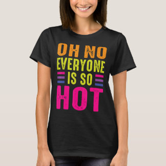 T-shirt Oh Tout Le Monde N'Est Pas Chaud, Lesbienne Transg